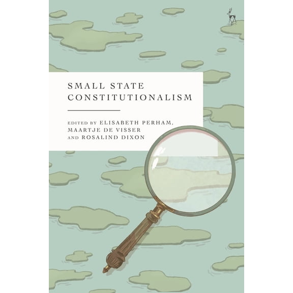 Small State Constitutionalism, (Hardcover)