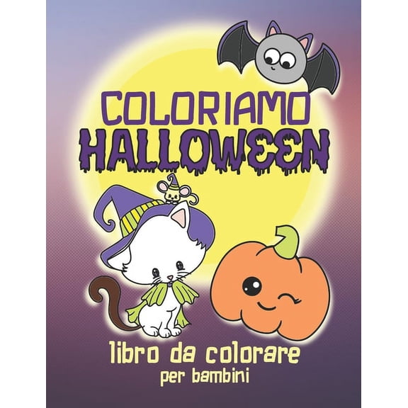 Coloriamo Halloween - Libro da Colorare per Bambini: Album da Colorare per Bambini dai 2 ai 6 Anni, (Paperback)