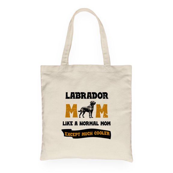 Labrador Retriever Mom Like a Normal Mom Except Much Cooler Happy Mother's Day Canvas Tote Bag Lab Dog Lover Gifts Reusable Shopping Grocery Bag - 02004