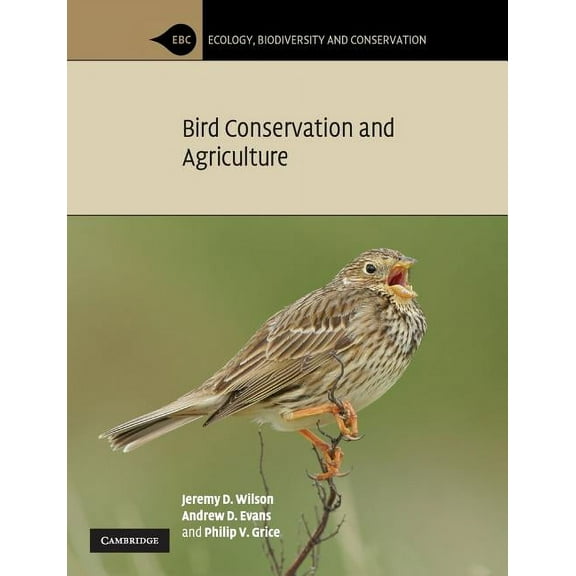 Ecology, Biodiversity and Conservation Bird Conservation and Agriculture, (Paperback)