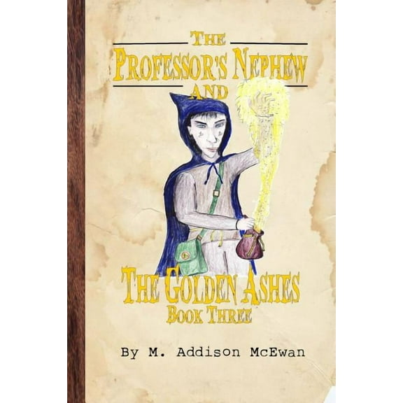 The Professor's Nephew and the Golden Ashes, (Paperback)