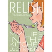 Relish: My Life in the Kitchen [Paperback - Used]