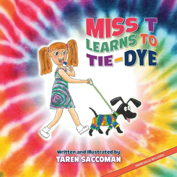 Miss T learns to Tie-Dye, (Paperback)