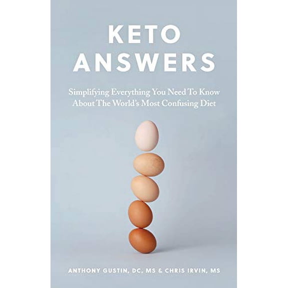Pre-Owned Keto Answers: Simplifying Everything You Need to Know about the World's Most Confusing Diet (Paperback) 1544504624 9781544504629