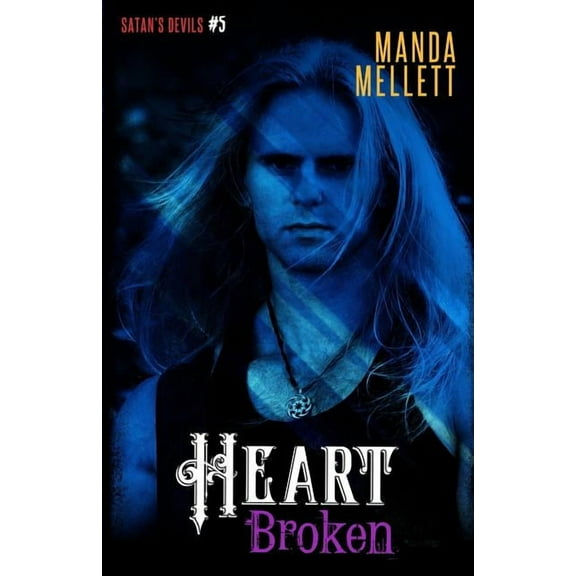 Satan's Devils MC Heart Broken (Satan's Devils MC #5), Book 5, (Paperback)