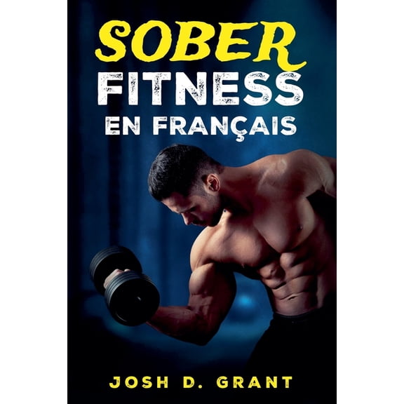 Sober Fitness En Francais, (Paperback)