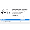 thumbnail image 2 of Steering Gear Pitman Shaft Seal Kit - Compatible with 1965 - 1985, 1994 - 1996 Chevy Impala SS 1966 1967 1968 1969 1970 1971 1972 1973 1974 1975 1976 1977 1978 1979 1980 1981 1982 1983 1984, 2 of 2