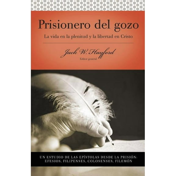 Serie Vida en Plenitud/Spirit Filled Ser Serie Vida En Plenitud: Prisionero del Gozo: La Vida En La Plenitud Y La Libertad En Cristo, (Paperback)