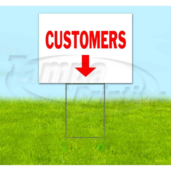 Customers Down (18" x 24") Yard Sign, Includes Metal Step Stake