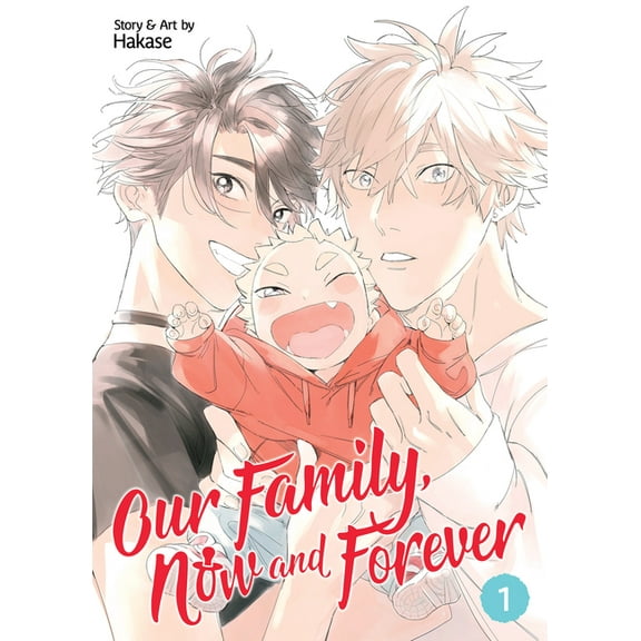 Family, Now and Forever Our Family, Now and Forever Vol. 1, (Paperback)