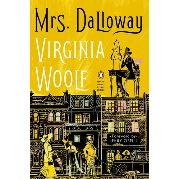 Penguin Classics Deluxe Edition Mrs. Dalloway: (Penguin Classics Deluxe Edition), (Paperback)