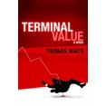 thumbnail image 1 of Pre-Owned Terminal Value (A Dylan Johnson Thriller) (Paperback) 0985025808 9780985025809, 1 of 1