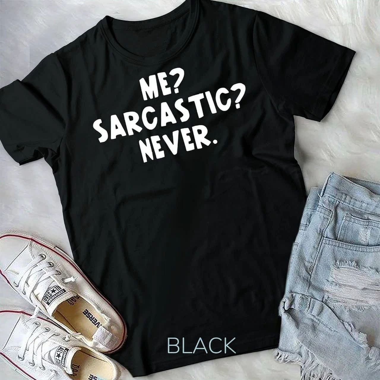 Vintage Tee Me sarcastic never funny black humor adult shirt funny Unisex T-shirt - Birthday Gifts