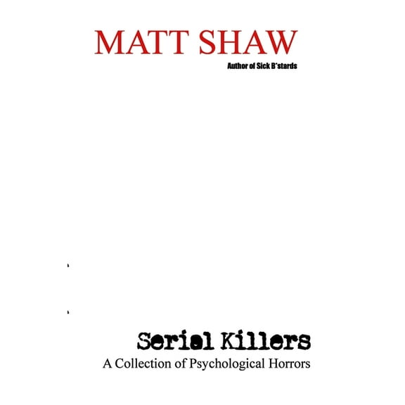 Serial Killers: A Collection of Psychological Horrors, (Paperback)