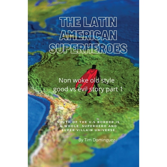 The Latin American Superheroes, (Paperback)
