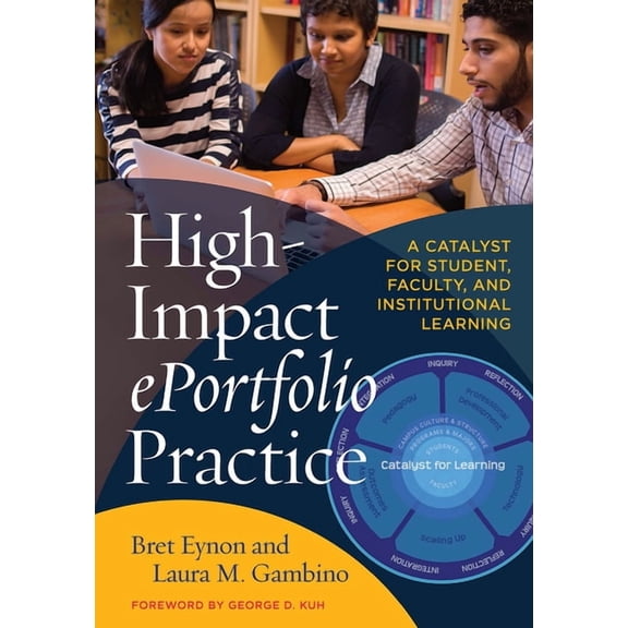High-Impact ePortfolio Practice: A Catalyst for Student, Faculty, and Institutional Learning, (Paperback)