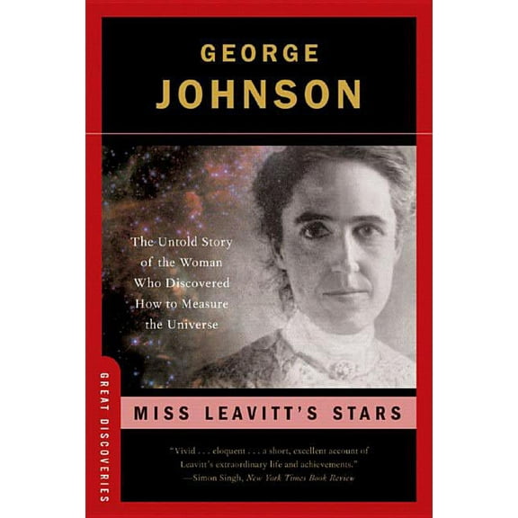 Great Discoveries Miss Leavitt's Stars: The Untold Story of the Woman Who Discovered How to Measure the Universe, Book 0, (Paperback)