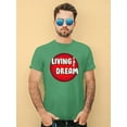 thumbnail image 2 of Living The Dream Red Bubble T-Shirt Men -Image by Shutterstock, Male XX-Large, 2 of 4