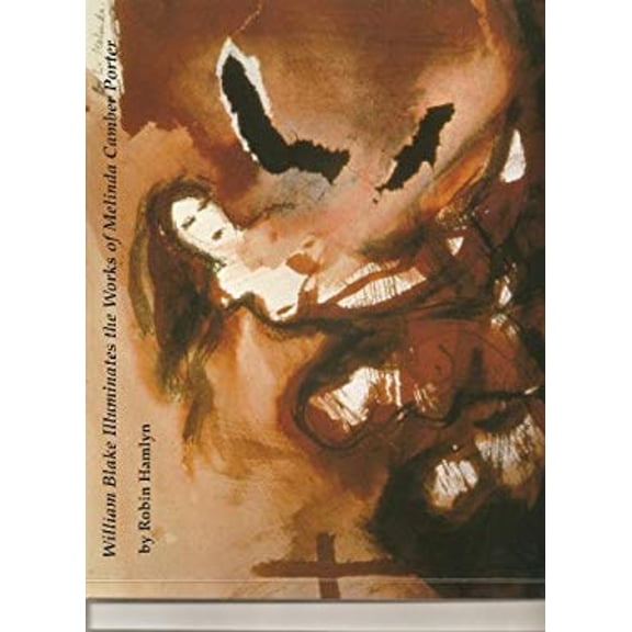 Pre-Owned William Blake Illuminates the Works of Melinda Camber Porter (Hardcover) 9780963755223