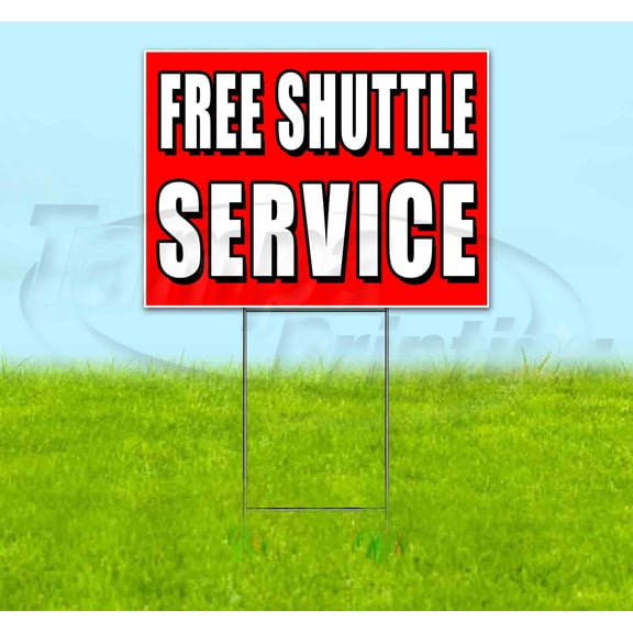 Free Shuttle Service (18" x 24") Yard Sign, Includes Metal Step Stake