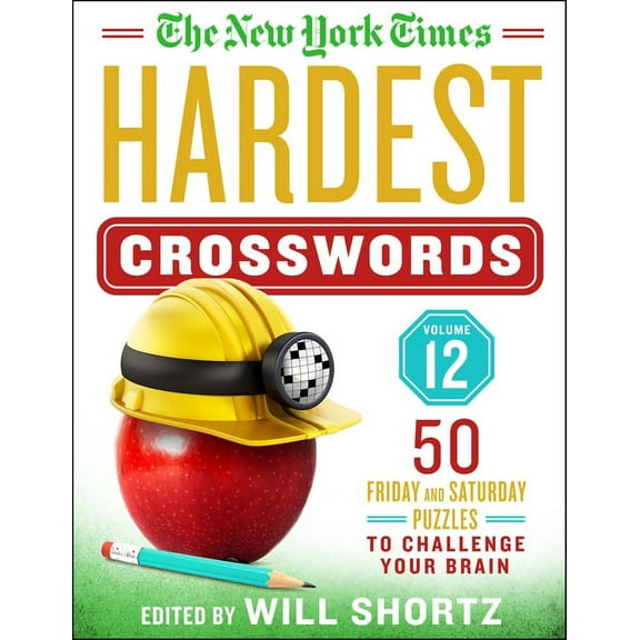 The New York Times Hardest Crosswords Volume 12: 50 Friday and Saturday Puzzles to Challenge Your Brain, (Spiral-Bound)