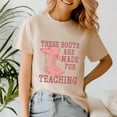 thumbnail image 3 of These Boots Are Made For Teaching School TShirt, Cowboy Teacher Shirt, Western Cowgirl Teacher Tee, These Boots Teaching Shirts,Back to School,First Grade Gift,Teacher Life shirt, 3 of 5