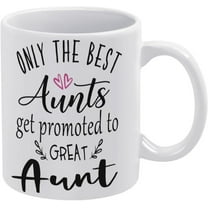 Only The Best Aunts Get Promoted To Great Aunt Aunt Aunts Gift Great Aunt Auntie 11 Oz Ceramic Coffee Mugs, Tea Cup Mug For Office And Home, Gift Mugs For Women And Men