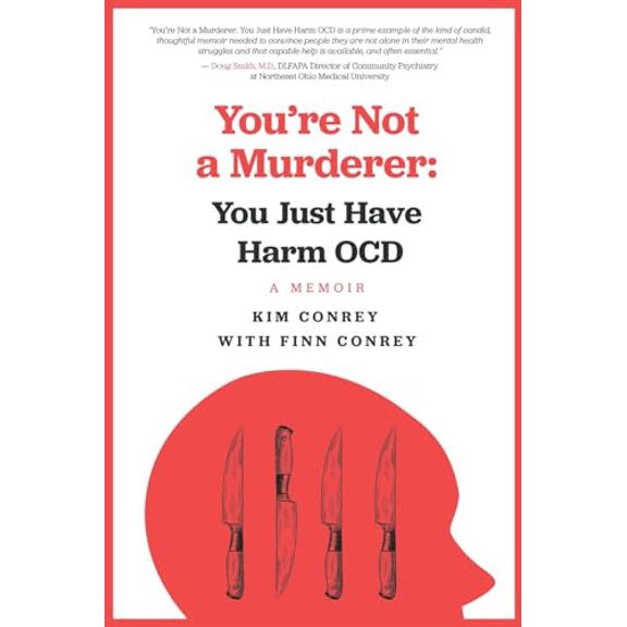 Pre-Owned You're Not a Murderer: You Just Have Harm OCD, 9781960562029, 1960562029, Paperback,