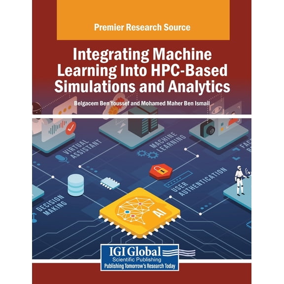Integrating Machine Learning Into HPC-Based Simulations and Analytics, (Paperback)