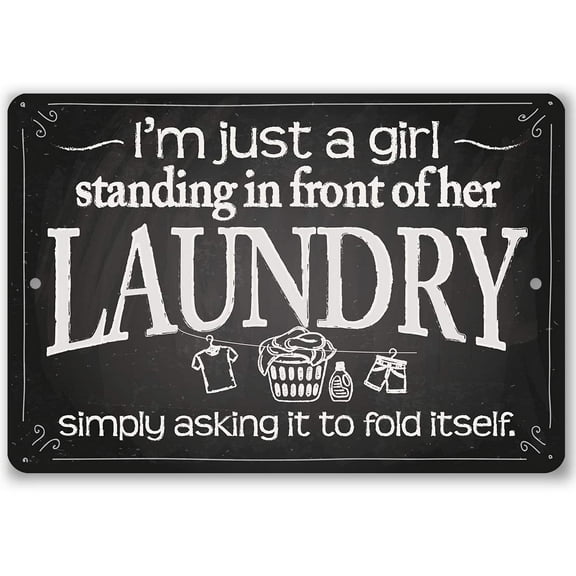 Metal Sign - I'm Just A Girl Laundry - Durable Metal Sign - Use Indoor/Outdoor - Great Gift & Funny Decor for Home, Laundromat and Washateria Under $20 (8" x 12")