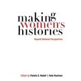 thumbnail image 1 of Making Womens Histories: Beyond National Perspectives, 1 of 2