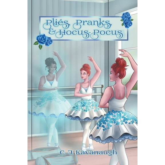 Lyssa's Holiday Hijinks Pliés, Pranks & Hocus Pocus, Book 2, (Paperback)