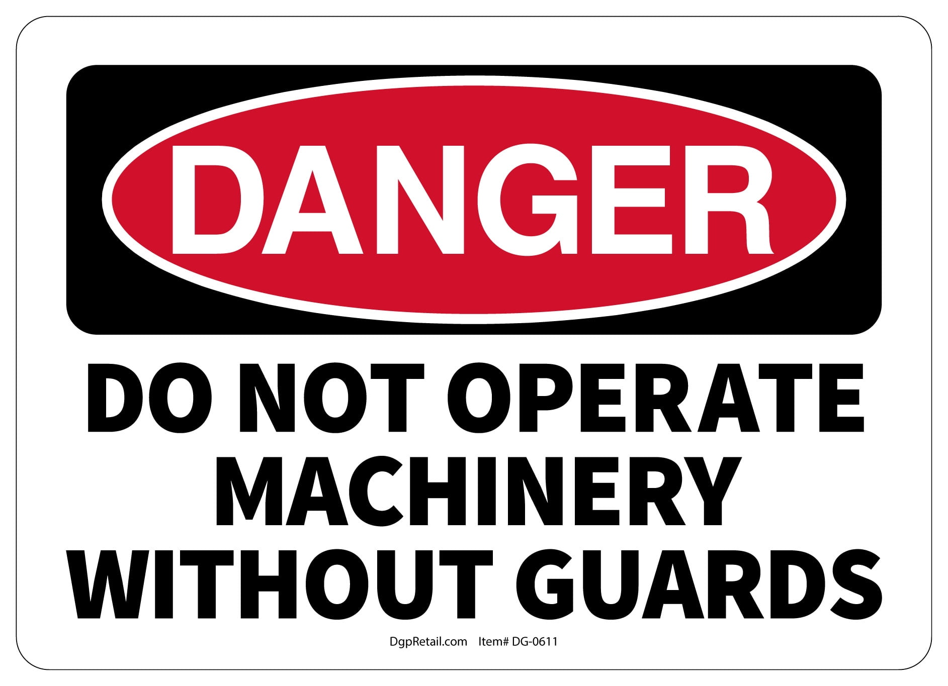 OSHA DANGER SAFETY SIGN DO NOT OPERATE MACHINERY WITHOUT GUARDS