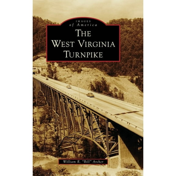 Images of America: West Virginia Turnpike (Hardcover)