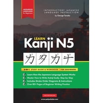 Learn Japanese Kanji N5 Workbook: The Easy, Step-by-Step Study Guide and Writing Practice Book: Best Way to Learn Japane, (Hardcover)