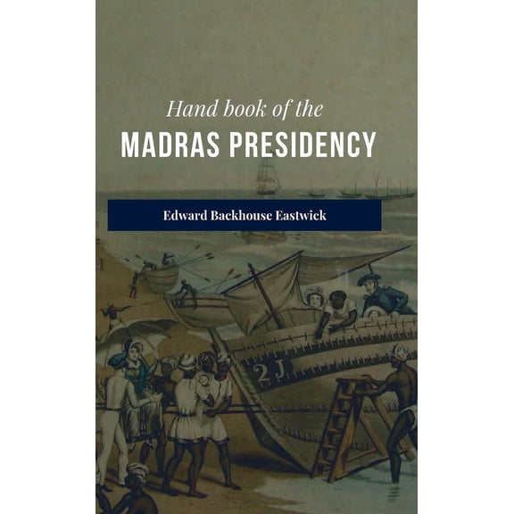Hand book of the Madras Presidency, (Hardcover)