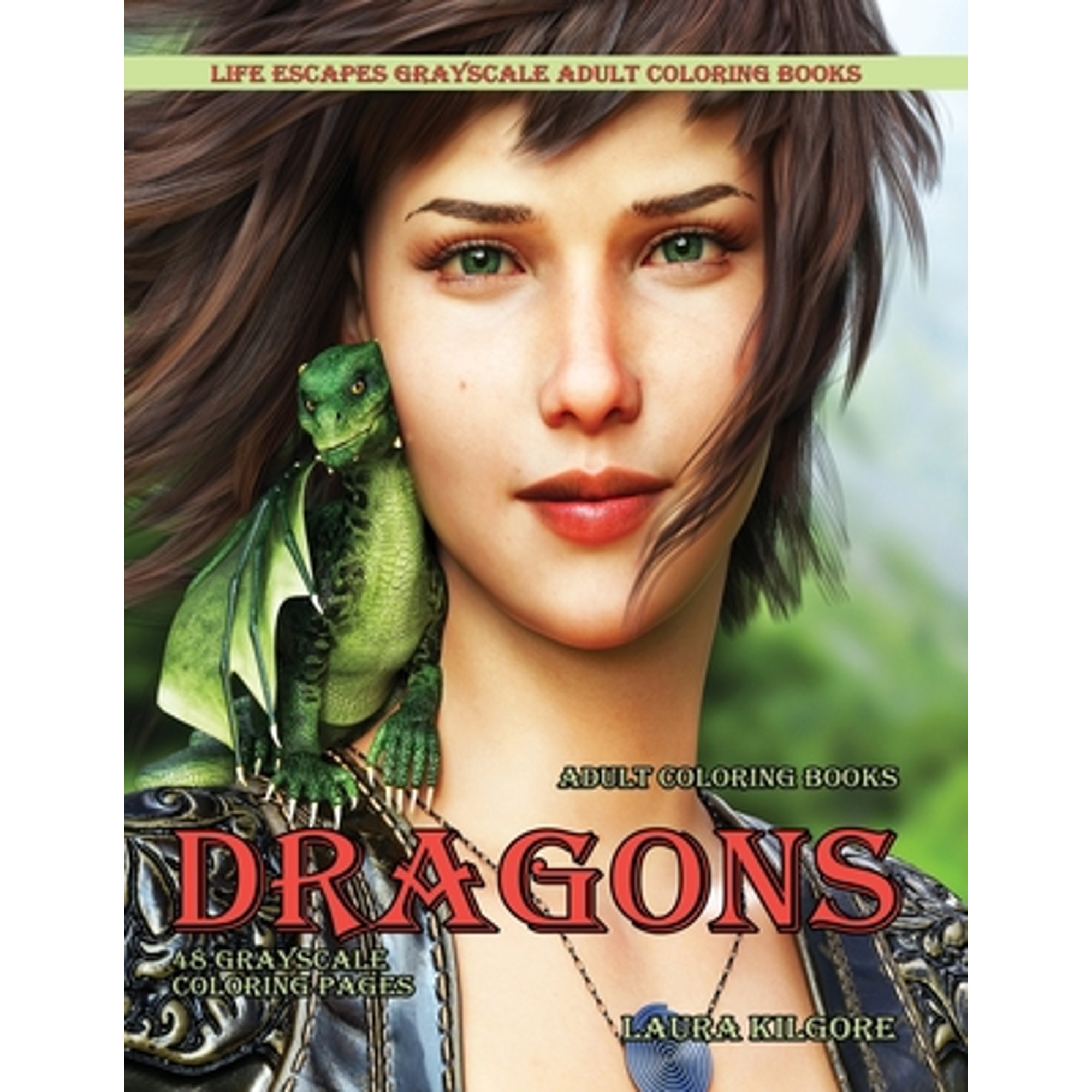 Adult Coloring Books Dragons: Life Escapes Grayscale Adult Coloring Books 48 grayscale coloring pages dragons fantasy fire breathing dragons flying dragons monsters creature and more (Paperback)