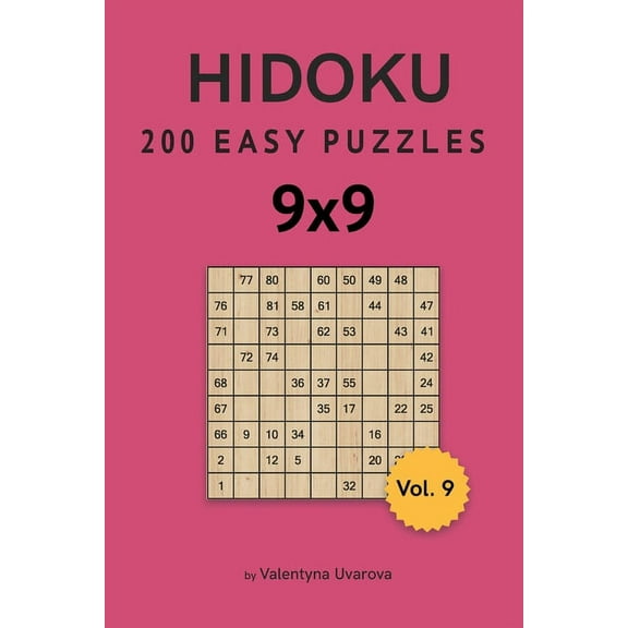 Hidoku: Hidoku : 200 Easy Puzzles 9x9 vol. 9 (Series #9) (Paperback)
