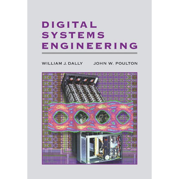 Pre-Owned Digital Systems Engineering (Paperback) by William J Dally, John W Poulton