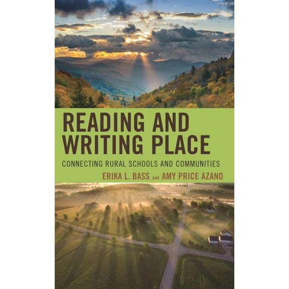 Reading and Writing Place: Connecting Rural Schools and Communities, (Hardcover)