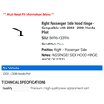 thumbnail image 2 of Right Passenger Side Hood Hinge - Compatible with 2003 - 2008 Honda Pilot 2004 2005 2006 2007, 2 of 2