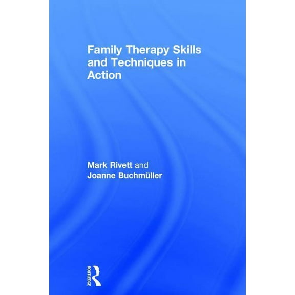 Family Therapy Skills and Techniques in Action, (Hardcover)