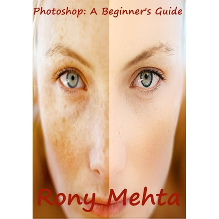 Photoshop: A Beginner's Guide - eBook