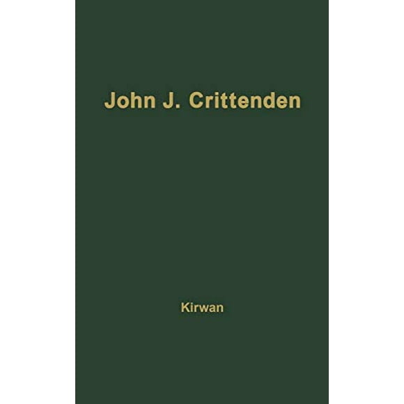 John J. Crittenden: The Struggle for the Union