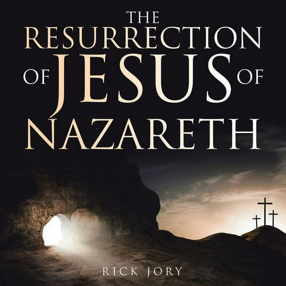 The Resurrection of Jesus of Nazareth, (Paperback)