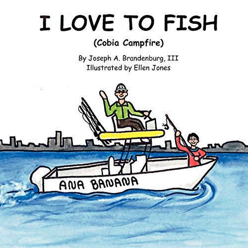 I Love to Fish (Cobia Campfire) (Paperback)