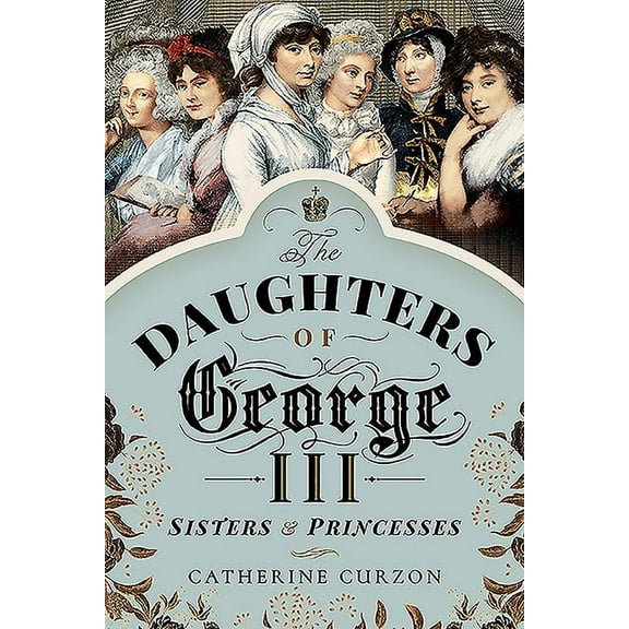 The Daughters of George III (Paperback)