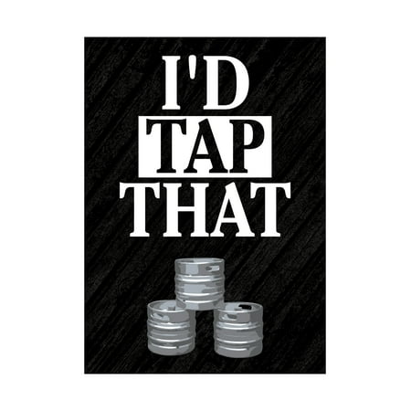 Beer Tap Decor I'd Tap That Print Beer Kegs Picture Large Fun Drinking Humor Bar Wall Decoration Sign, 12x18 ()