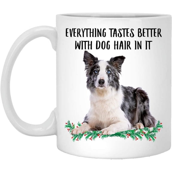Funny Saying Gifts For Pet Lovers Border Collie Blue Merle Everything Tastes Better With Dog Hair In It Christmas 2022 Gifts Coffee Mug White 11 Oz
