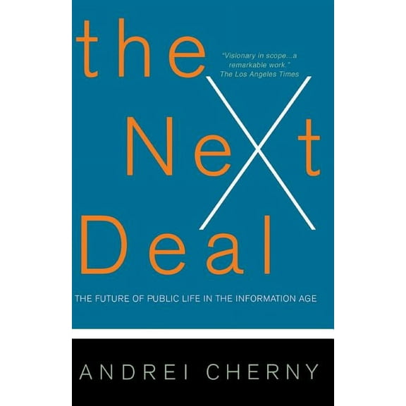 The Next Deal: The Choice Revolution and the New Responsibility, (Paperback)
